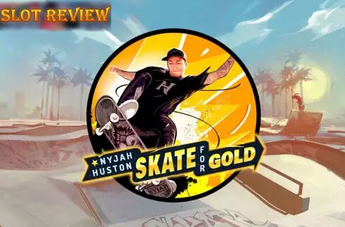 Nyjah Huston - Skate for Gold slot